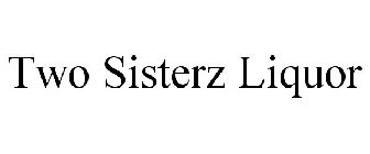 TWO SISTERZ LIQUOR