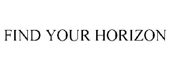 FIND YOUR HORIZON