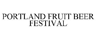 PORTLAND FRUIT BEER FESTIVAL