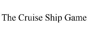 THE CRUISE SHIP GAME