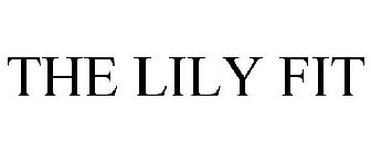THE LILY FIT
