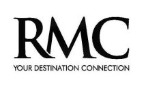 RMC YOUR DESTINATION CONNECTION