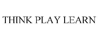 THINK PLAY LEARN