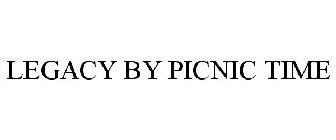 LEGACY BY PICNIC TIME