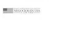 DOMESTIC & WORLDWIDE LEGAL SERVICES NEGOCIOS EN USA A LAW FIRM