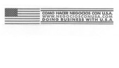 COMO HACER NEGOCIOS CON U.S.A. WWW.NEGOCIOSUSA.COM DOING BUSINESS WITH U.S.A.