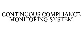 CONTINUOUS COMPLIANCE MONITORING SYSTEM