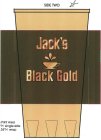 JACK'S BLACK GOLD