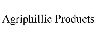 AGRIPHILLIC PRODUCTS