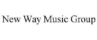 NEW WAY MUSIC GROUP