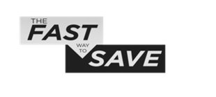 THE FAST WAY TO SAVE