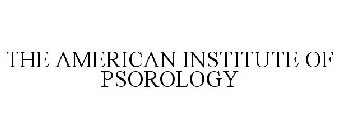 THE AMERICAN INSTITUTE OF PSOROLOGY