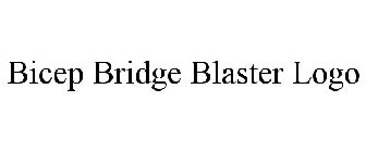 BICEP BRIDGE BLASTER