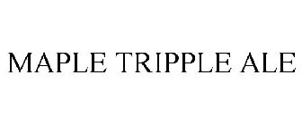 MAPLE TRIPPLE ALE