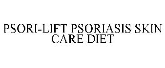 PSORI-LIFT PSORIASIS SKIN CARE DIET