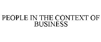PEOPLE IN THE CONTEXT OF BUSINESS