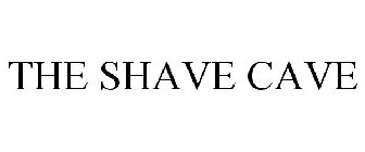 THE SHAVE CAVE