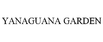 YANAGUANA GARDEN