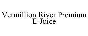 VERMILLION RIVER PREMIUM E-JUICE