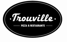 ·TROUVILLE· PIZZA & RESTAURANTE