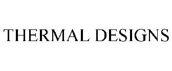 THERMAL DESIGNS