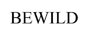 BEWILD