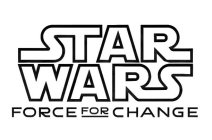 STAR WARS FORCE FOR CHANGE