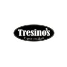 TRESINO'S FRESH ITALIAN