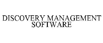 DISCOVERY MANAGEMENT SOFTWARE