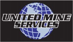 UNITED MINE SERVICES