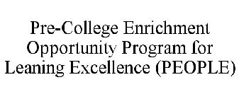 PRE-COLLEGE ENRICHMENT OPPORTUNITY PROGRAM FOR LEANING EXCELLENCE (PEOPLE)
