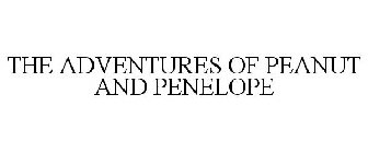 THE ADVENTURES OF PEANUT & PENELOPE