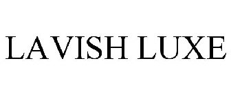 LAVISH LUXE