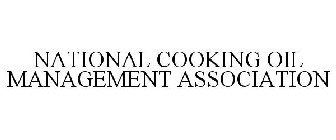 NATIONAL COOKING OIL MANAGEMENT ASSOCIATION