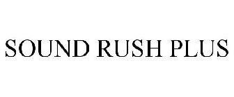 SOUND RUSH PLUS