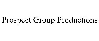 PROSPECT GROUP PRODUCTIONS