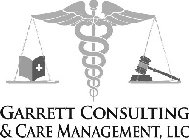 GARRETT CONSULTING & CARE MANAGEMENT, LLC