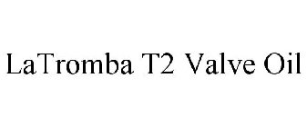 LATROMBA T2 VALVE OIL