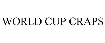 WORLD CUP CRAPS