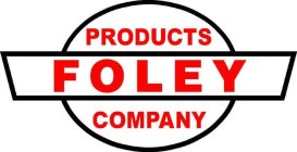 FOLEY PRODUCTS COMPANY