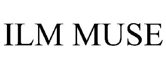 ILM MUSE