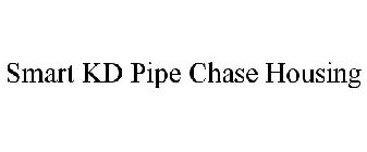 SMART KD PIPE CHASE HOUSING