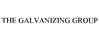 THE GALVANIZING GROUP