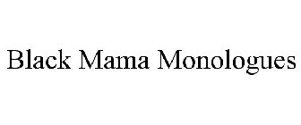 BLACK MAMA MONOLOGUES