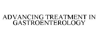ADVANCING TREATMENT IN GASTROENTEROLOGY