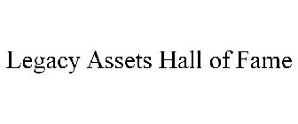 LEGACY ASSETS HALL OF FAME