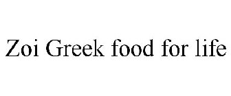 ZOI GREEK FOOD FOR LIFE