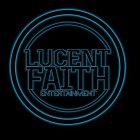 LUCENT FAITH ENTERTAINMENT