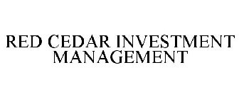 RED CEDAR INVESTMENT MANAGEMENT