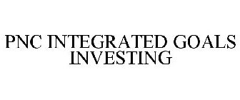 PNC INTEGRATED GOALS INVESTING